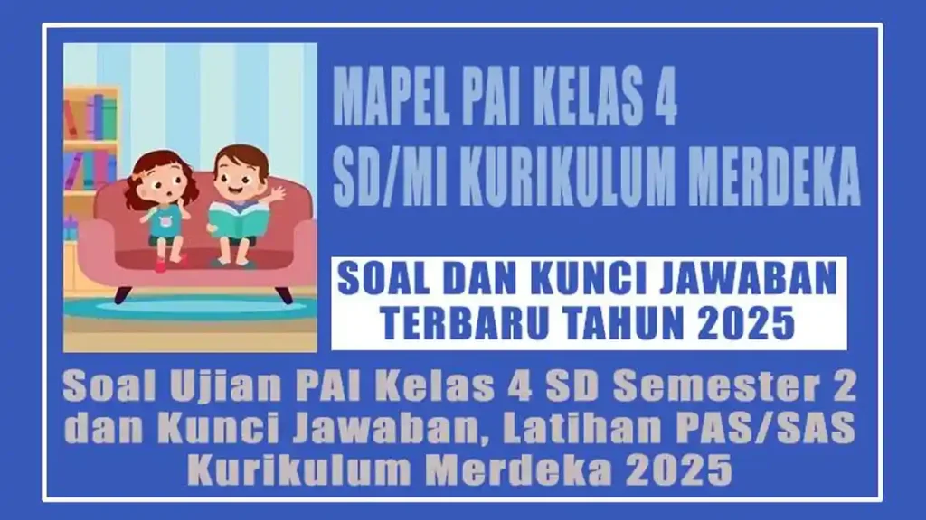 5 Soal Pai SD Kelas 4 Semester 1 dan Jawaban yang Wajib Tahu Sekarang