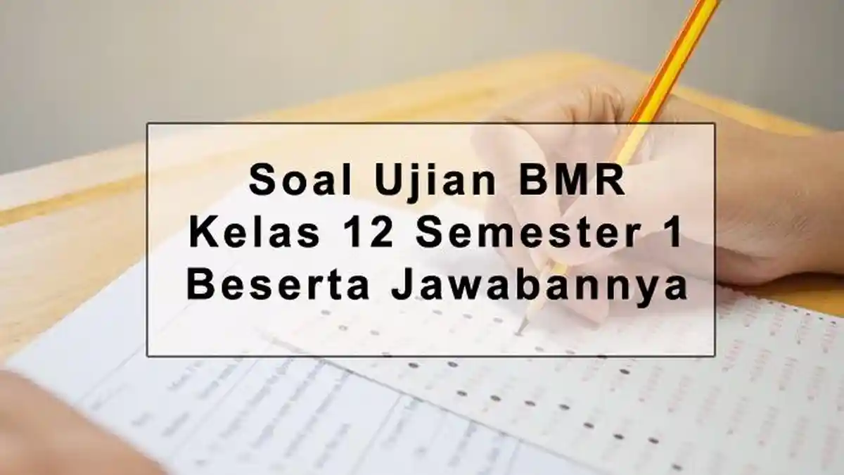 Soal Ujian BMR Kelas 12 Semester 1 Untuk Latihan Soal Budaya Melayu